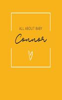 All About Baby Connor: The Perfect Personalized Keepsake Journal for Baby's First Year - Great Baby Shower Gift [Soft Mustard Yellow]