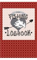 Fishing Logbook: A Journal For Fisherman - Life Is Always Better When I'm Fishing