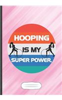 Hooping Is My Super Power