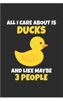 Rubber Duck Notebook: All I care about is Ducks and like maybe 3 People / 6x9 Inches / 120 Sites / Ruled Paper