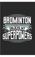 Badminton Unlocks My Superpowers