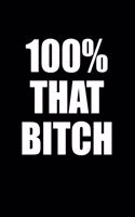 100% That Bitch