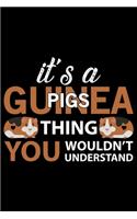 It's A Guinea Pigs Thing You Wouldn't Understand