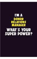 I'M A Donor Relations Manager, What's Your Super Power?