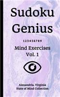 Sudoku Genius Mind Exercises Volume 1: Alexandria, Virginia State of Mind Collection