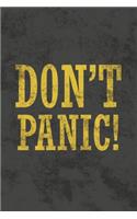 Don't Panic: Blank Lined Notebook Journal Diary for Hitchhiker's Guide to the Galaxy Fans