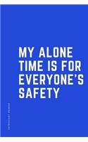 INTROVERT POWER My alone time is for everyone's safety: The secret strengths of INFJ personality Dot Grid Composition Notebook with Funny Quote Gift idea for Introverts