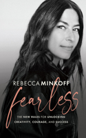 Fearless: The New Rules for Unlocking Creativity, Courage, and Success