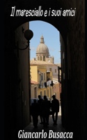 maresciallo e i suoi amici