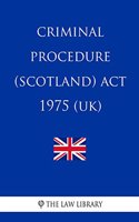 Criminal Procedure (Scotland) Act 1975 (UK)