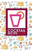 Cocktail Recipe Book: (Cocktail Recipe Books)