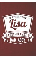 Lisa: Sassy Classy & Bad-Assy Personalized Notebook and Journal