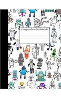 Composition Notebook: Wide Ruled Robot Party Robotic Club Cute Composition Notebook, College Notebooks, Girl Boy School Notebook, Composition Book, 8.5" x 11"(2 Cute Notebooks for Home School Girls and Boys)