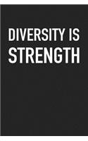 Diversity Is Strength: A 6x9 Inch Matte Softcover Journal Notebook with 120 Blank Lined Pages and an Uplifting Equal Rights Cover Slogan