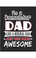 I'm a Komondor Dad Like a Normal Dad Just Way More Awesome: 12 Month Planahead Komondor Planner