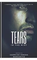 Tears in the Mist