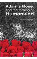 Adam's Nose, and the Making of Humankind
