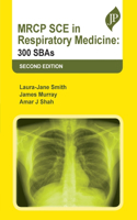 MRCP SCE in Respiratory Medicine: 300 SBAs