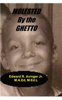 Molested by the Ghetto