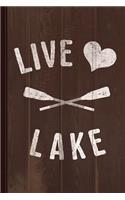 Live Love Lake Journal Notebook: Blank Lined Ruled for Writing 6x9 110 Pages