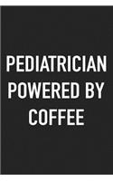 Pediatrician Powered by Coffee