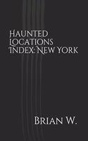 Haunted Locations Index: New York