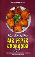 The Essential Air Fryer Cookbook 2021