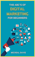 ABC's of Digital Marketing for Beginners