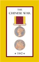 Chinese War, an Account of All the Operations of the British Forces (China 1842)