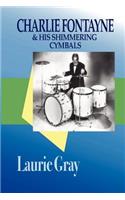 Charlie Fontayne and His Shimmering Cymbals