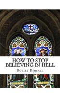 How to Stop Believing in Hell