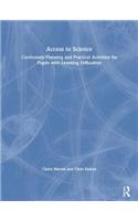 Access to Science: Curriculum Planning and Practical Activities for Pupils with Learning Difficulties