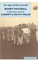 Rugby Football in Nineteenth-century Cardiff and South Wales