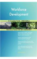 Workforce Development A Complete Guide - 2020 Edition