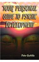 Your Personal Guide to Psychic Development