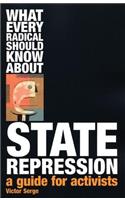 What Every Radical Should Know about State Repression