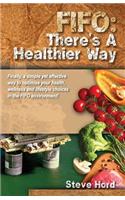Fifo There's a Healthier Way