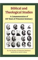 Biblical and Theological Studies: A Commemoration of 100 Years of Princeton Seminary(English)