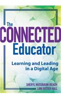 Connected Educator: Learning and Leading in a Digital Age