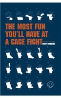 Most Fun You'll Have at a Cage Fight