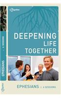Ephesians (Deepening Life Together) 2nd Edition