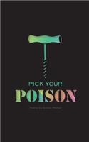 Pick Your Poison