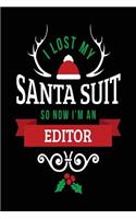 I Lost My Santa Suit So Now I'm An Editor: Blank Lined Notebook Journals