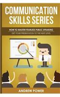 Communication Skills Series - How To Master Fearless Public Speaking