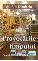 Provocarile Timpului