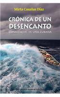 Crónica de un desencanto: Experiencias de una cubana