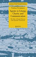 Agents in Liturgy, Charity and Communication