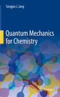 Quantum Mechanics for Chemistry