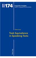 Task Equivalence in Speaking Tests: Investigating the Difficulty of Two Spoken Narrative Tasks(174 Linguistic Insights)