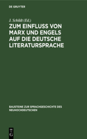 Zum Einfluß Von Marx Und Engels Auf Dıe Deutsche Literatursprache